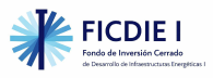 Fondo de Inversión Cerrado de Desarrollo de Infraestructuras Energéticas